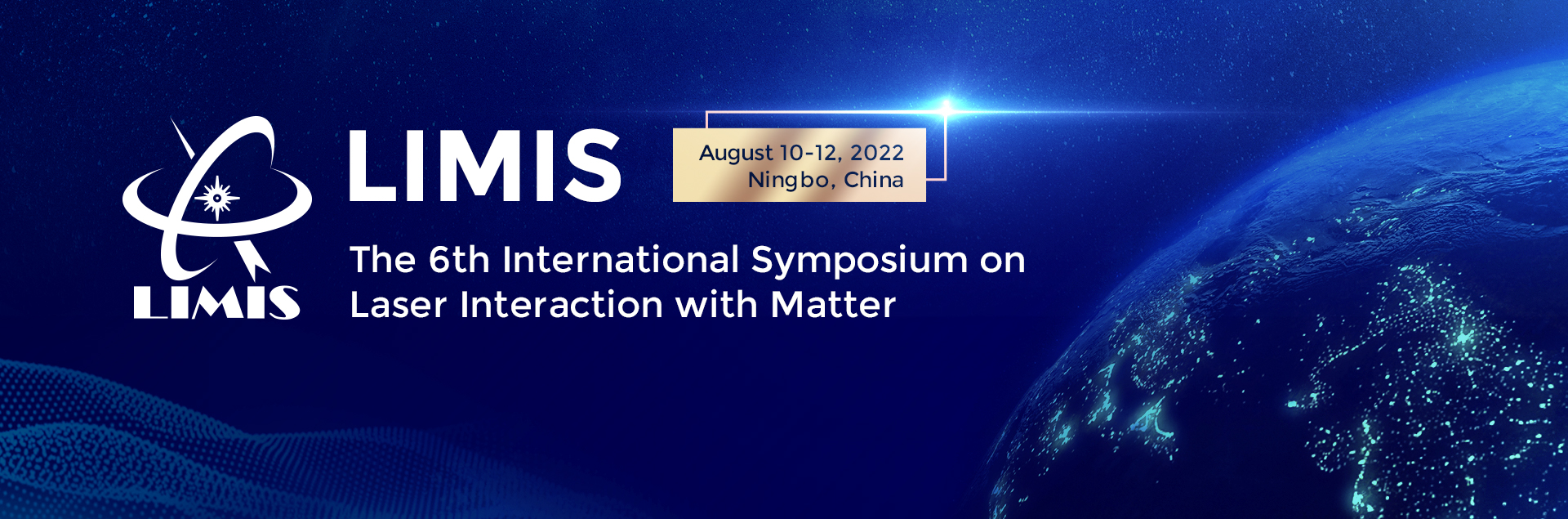 The 6th International Symposium onLaser Interaction with Matter